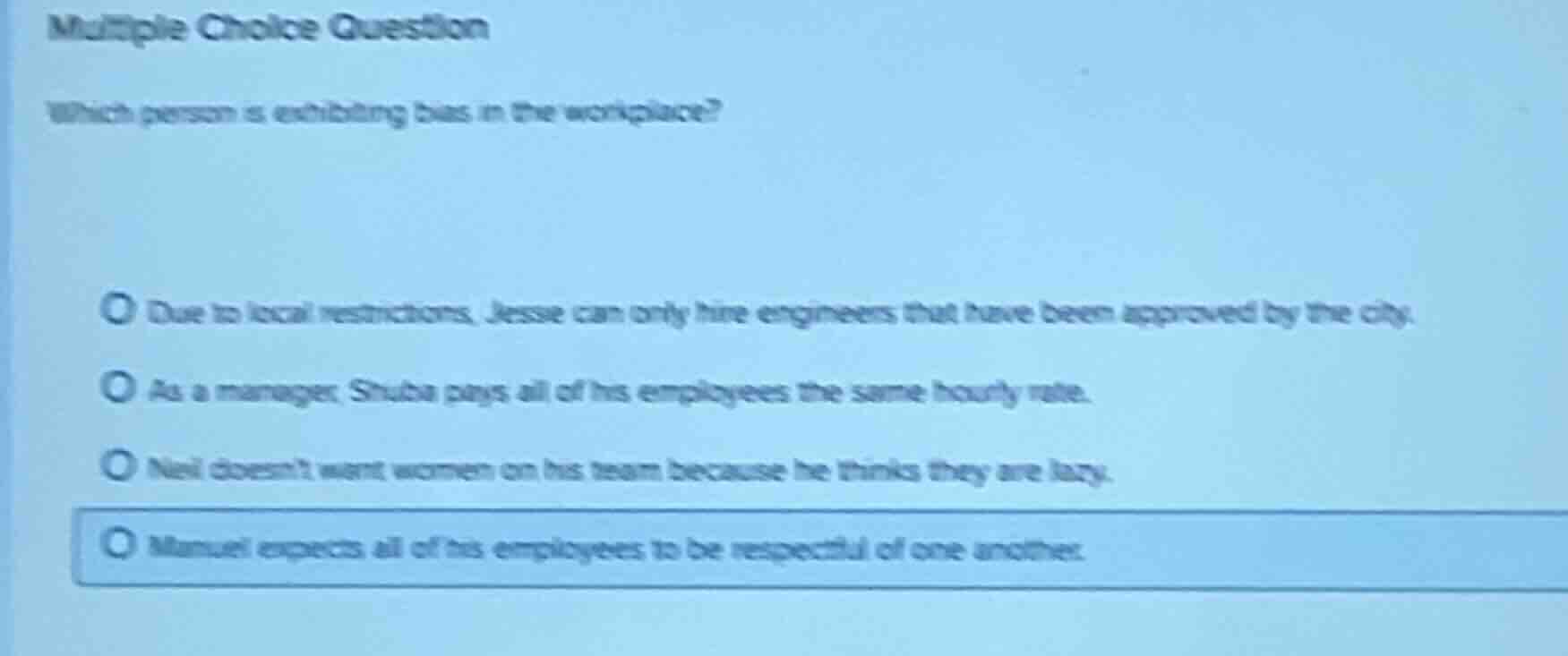 multiple choice question which person is exhibiting bias in the workpla…