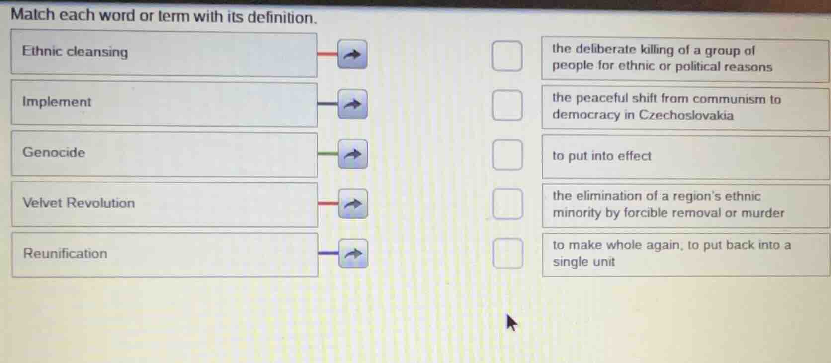 match each word or term with its definition. ethnic cleansing implement…