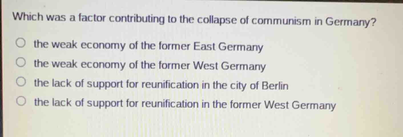 which was a factor contributing to the collapse of communism in germany…
