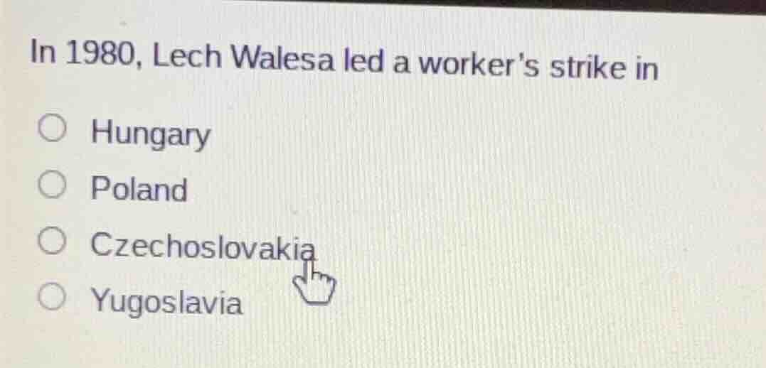 in 1980, lech walesa led a workers strike in hungary poland czechoslova…