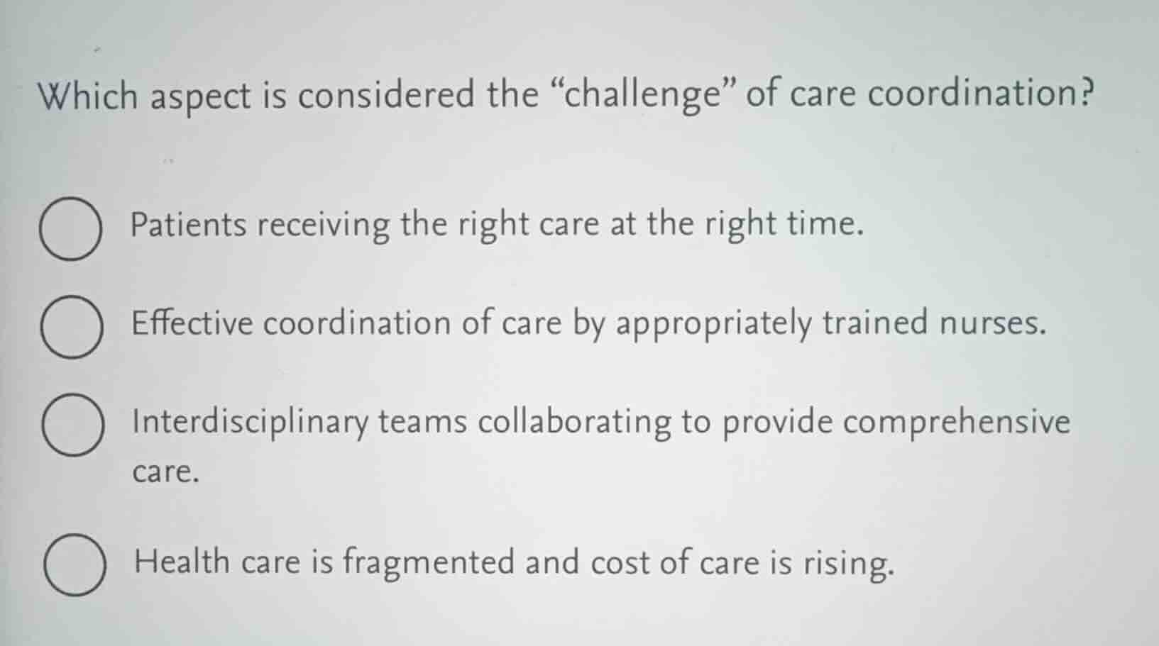which aspect is considered the “challenge” of care coordination? patien…