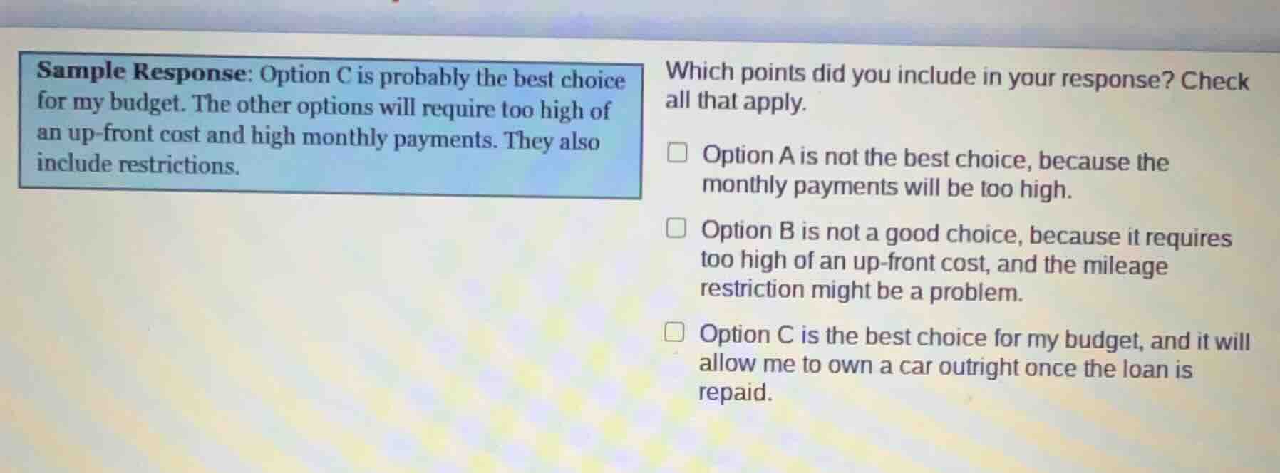 sample response: option c is probably the best choice for my budget. th…