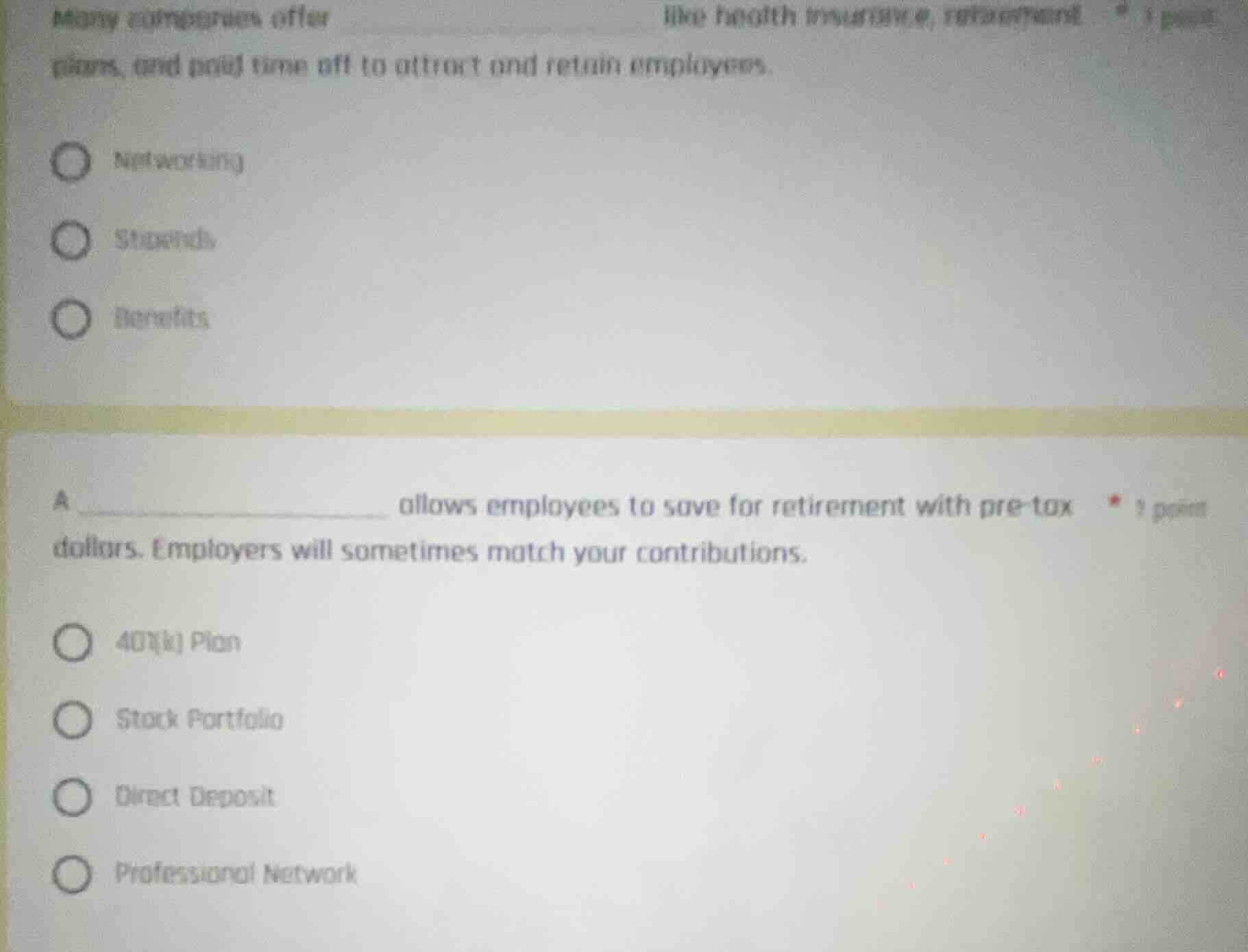 many companies offer ______ like health insurance, retirement plans, an…