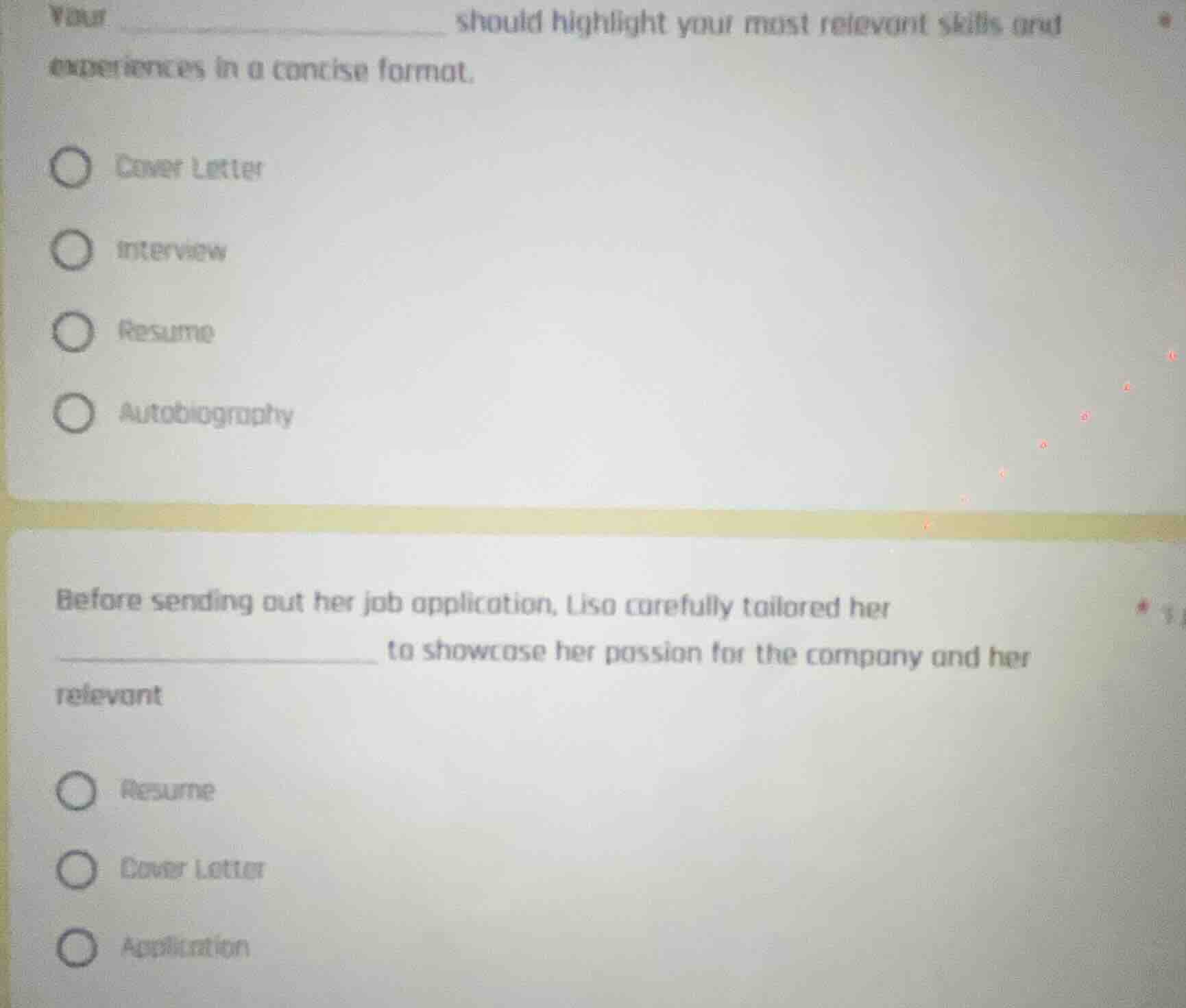 your ____________________ should highlight your most relevant skills an…