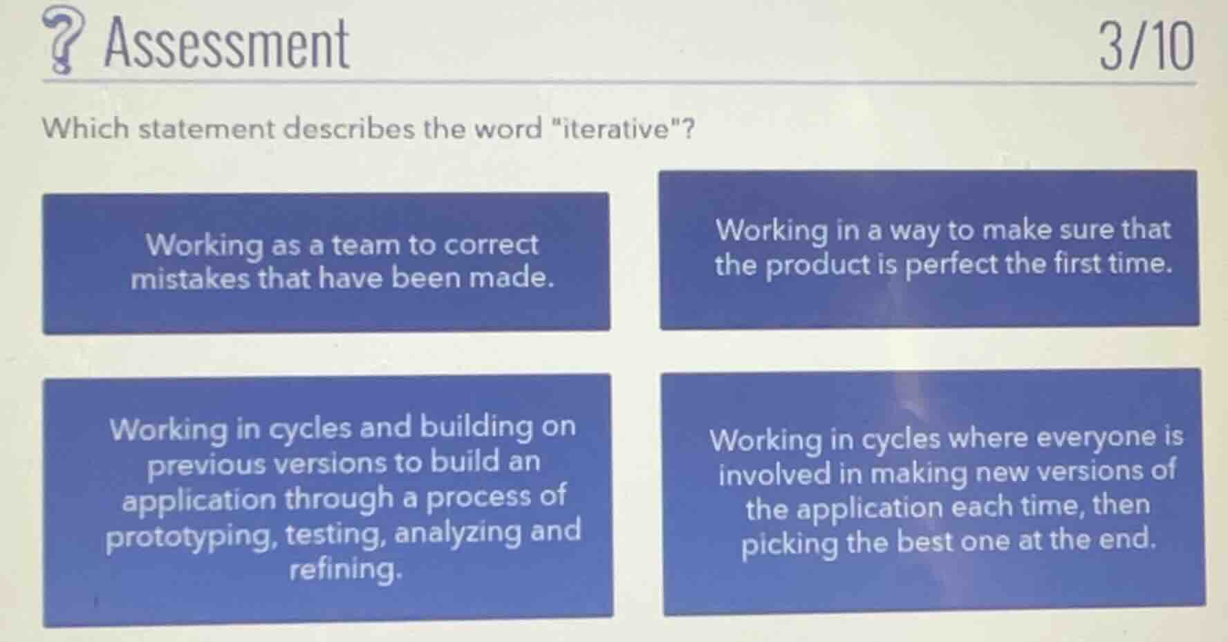 assessment 3/10 which statement describes the word \iterative\? working…