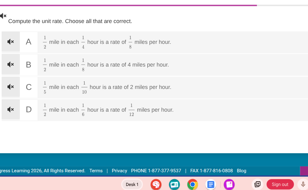 compute the unit rate. choose all that are correct. a $\frac{1}{2}$ mil…