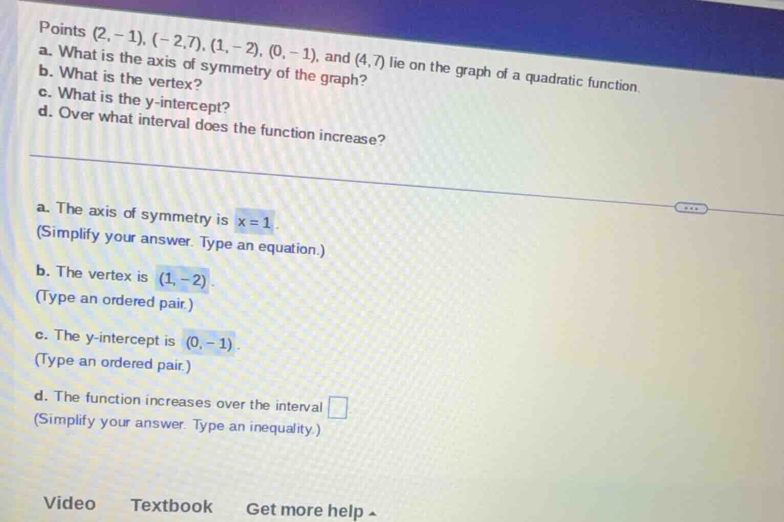 points (2, -1), (-2,7), (1, -2), (0, -1), and (4,7) lie on the graph of…