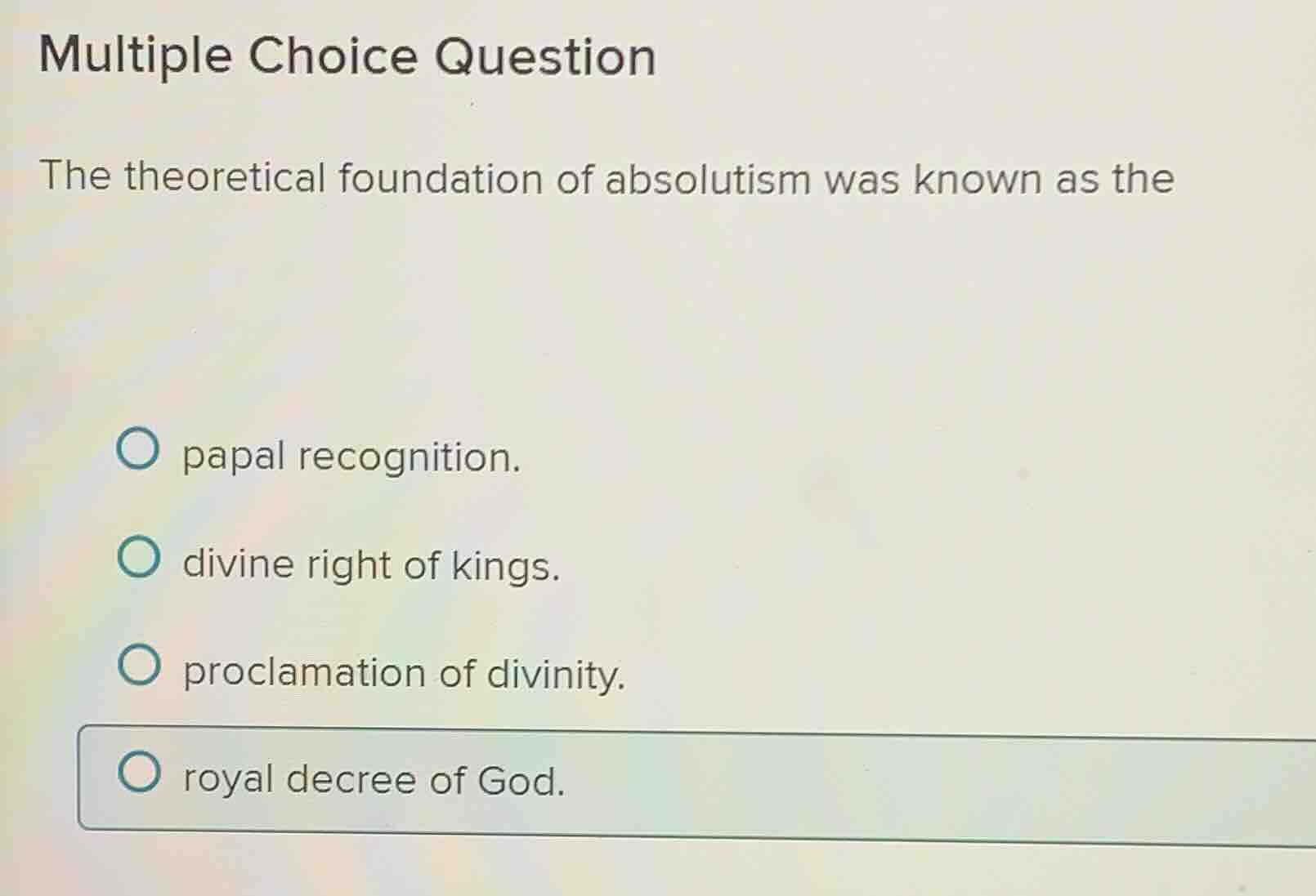 multiple choice question the theoretical foundation of absolutism was k…