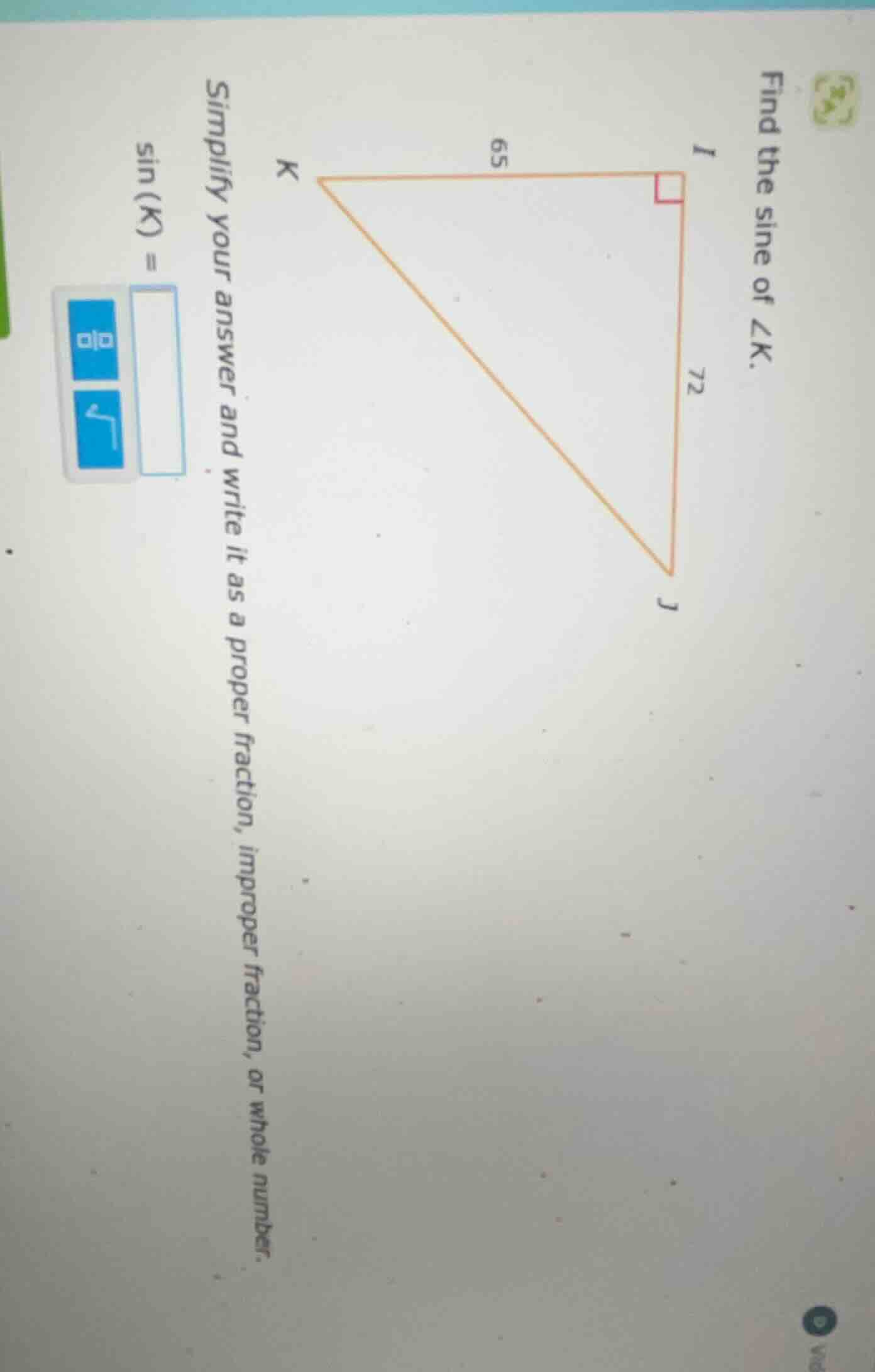 find the sine of ∠k. simplify your answer and write it as a proper frac…