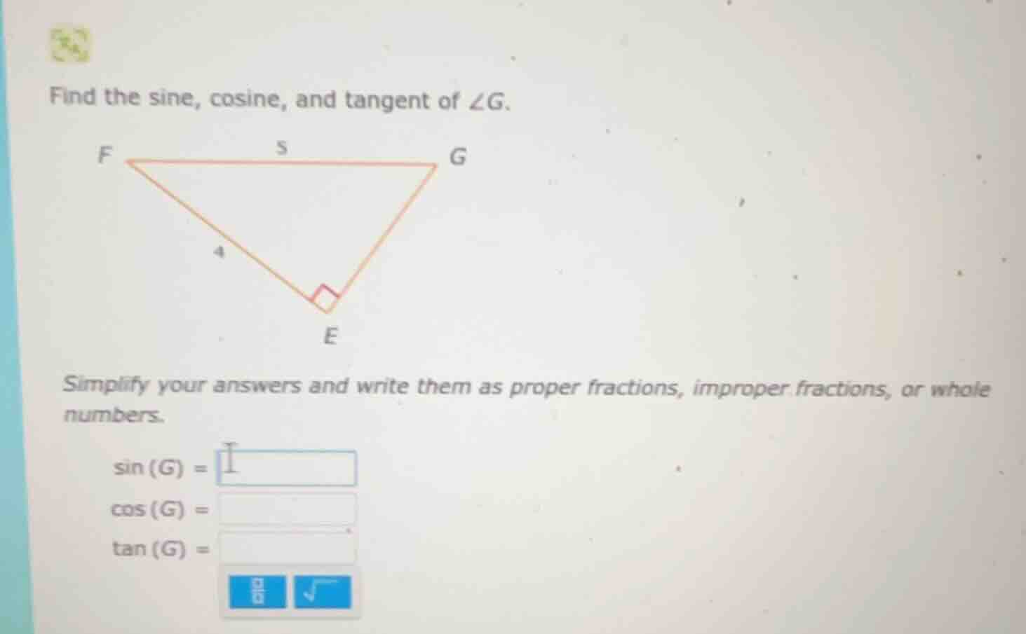 find the sine, cosine, and tangent of ∠g. simplify your answers and wri…