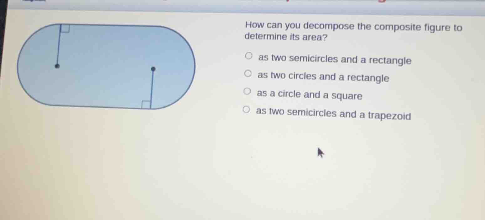 how can you decompose the composite figure to determine its area? as tw…