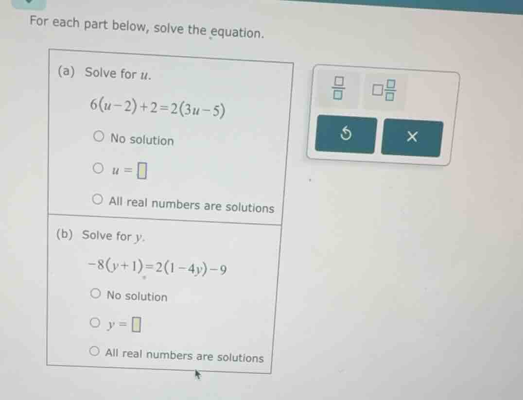 for each part below, solve the equation. (a) solve for u. $6(u - 2)+2 =…