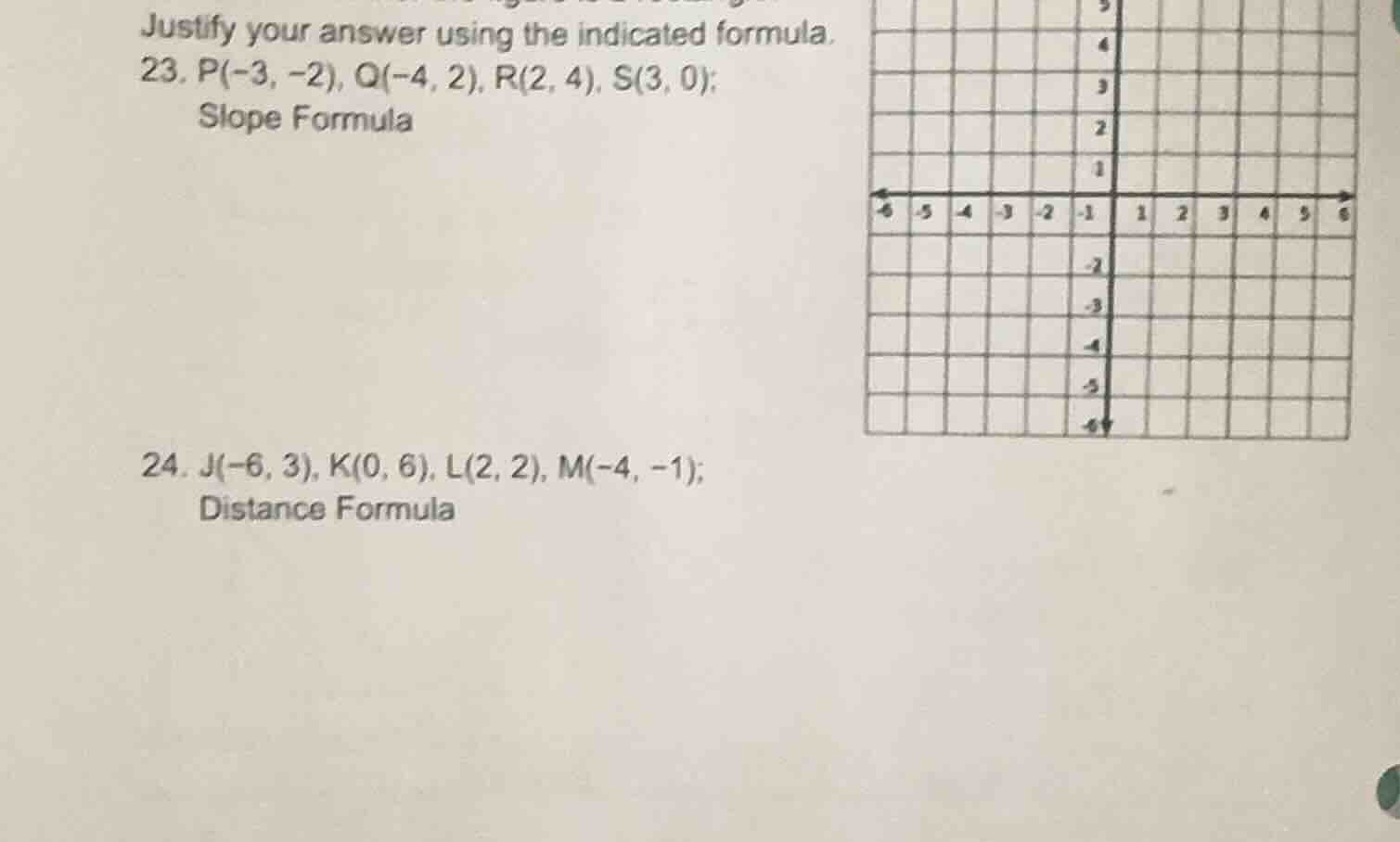 justify your answer using the indicated formula. 23. p(-3, -2), q(-4, 2…