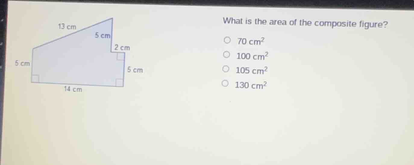what is the area of the composite figure? 70 cm² 100 cm² 105 cm² 130 cm²