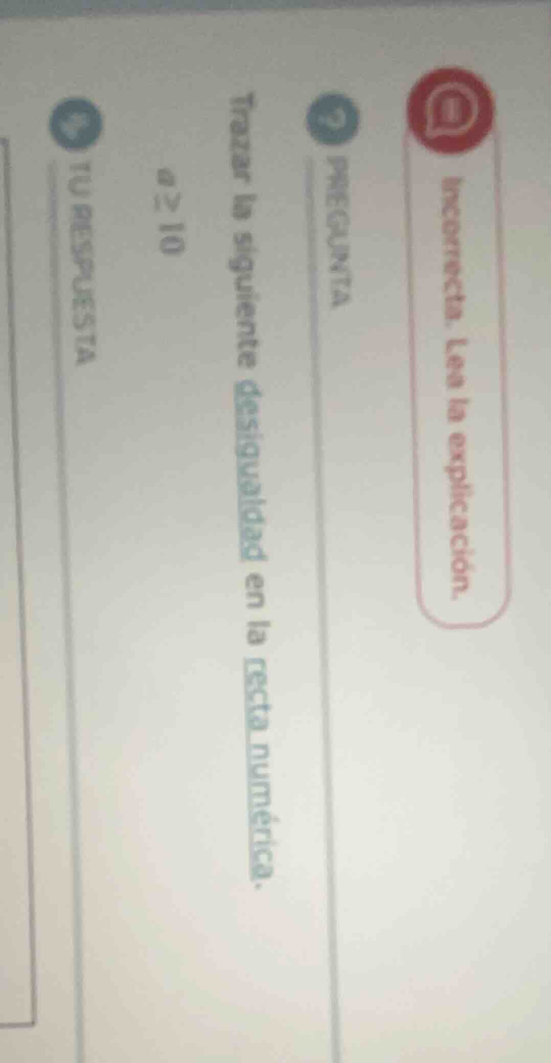 incorrecta. lee la explicación. pregunta trazar la siguiente desigualda…