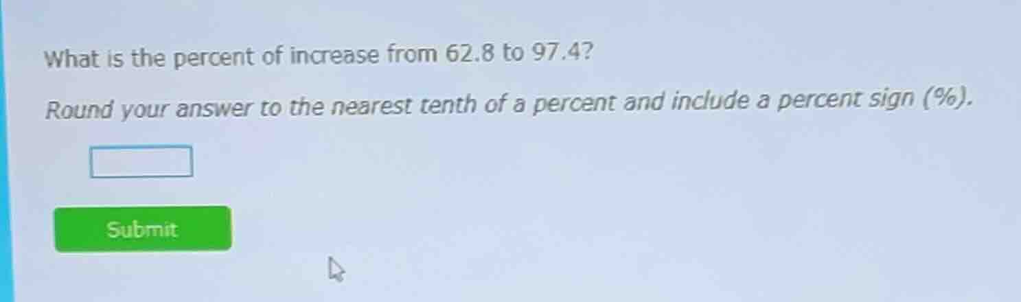 what is the percent of increase from 62.8 to 97.4? round your answer to…