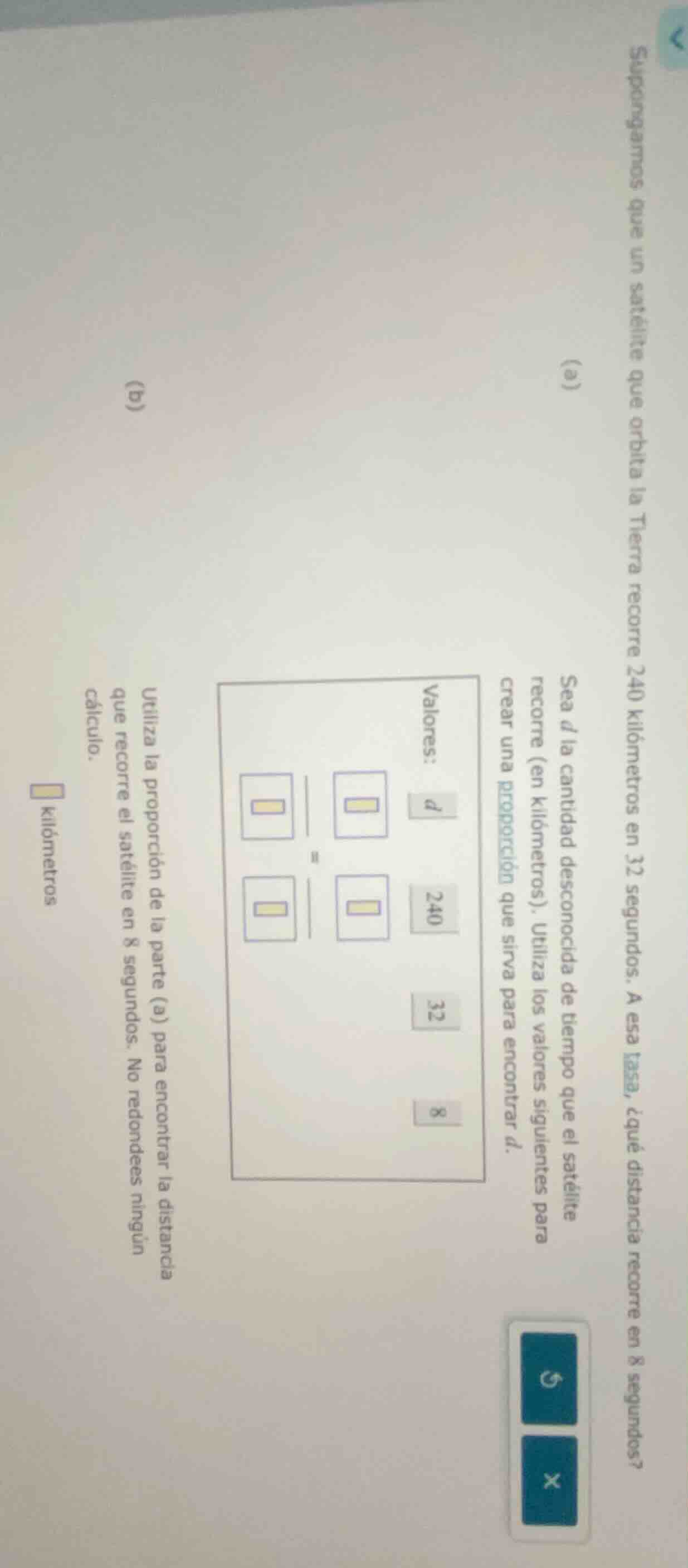 supongamos que un satélite que orbita la tierra recorre 240 kilómetros …