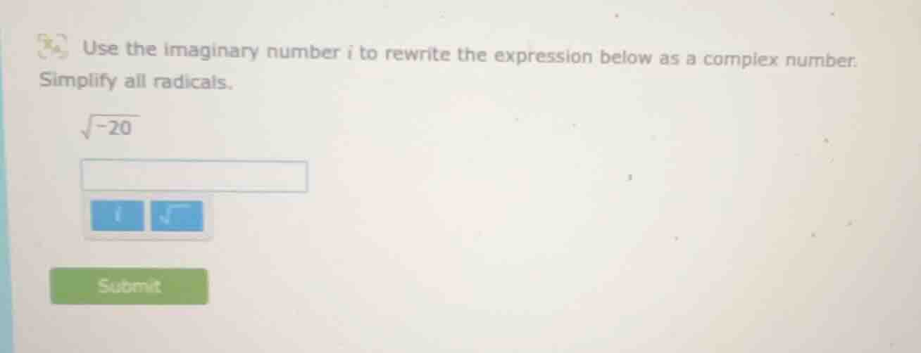 use the imaginary number i to rewrite the expression below as a complex…