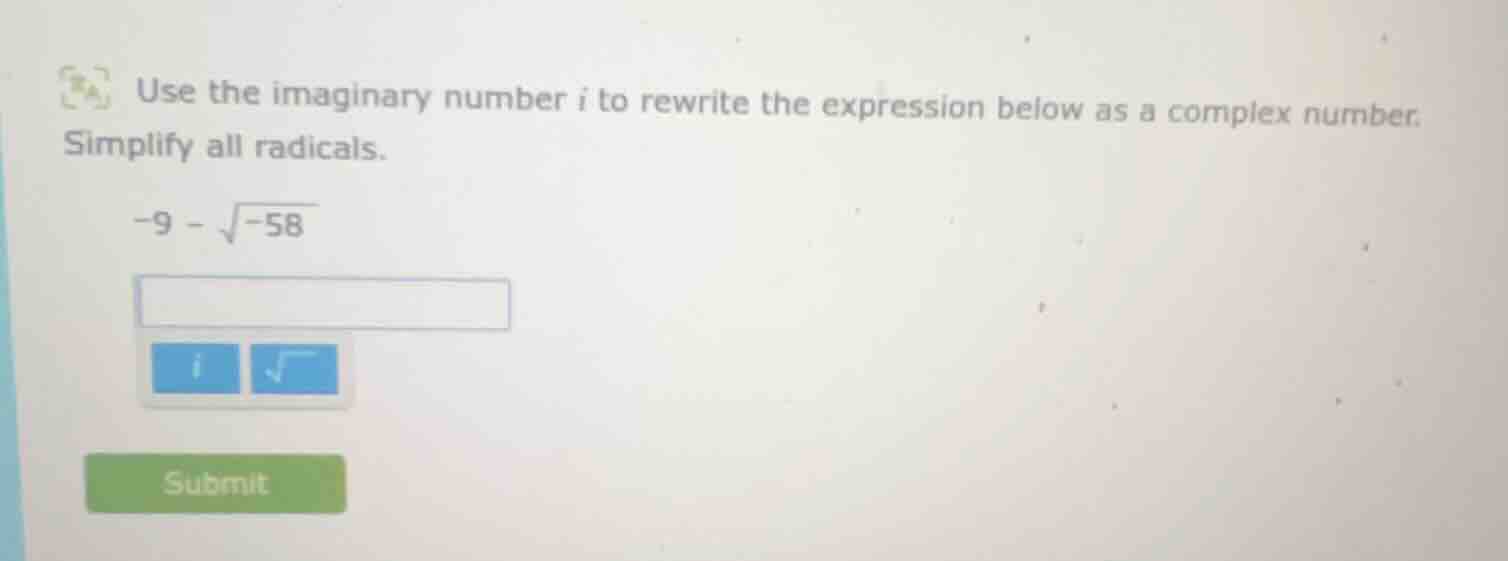 use the imaginary number i to rewrite the expression below as a complex…
