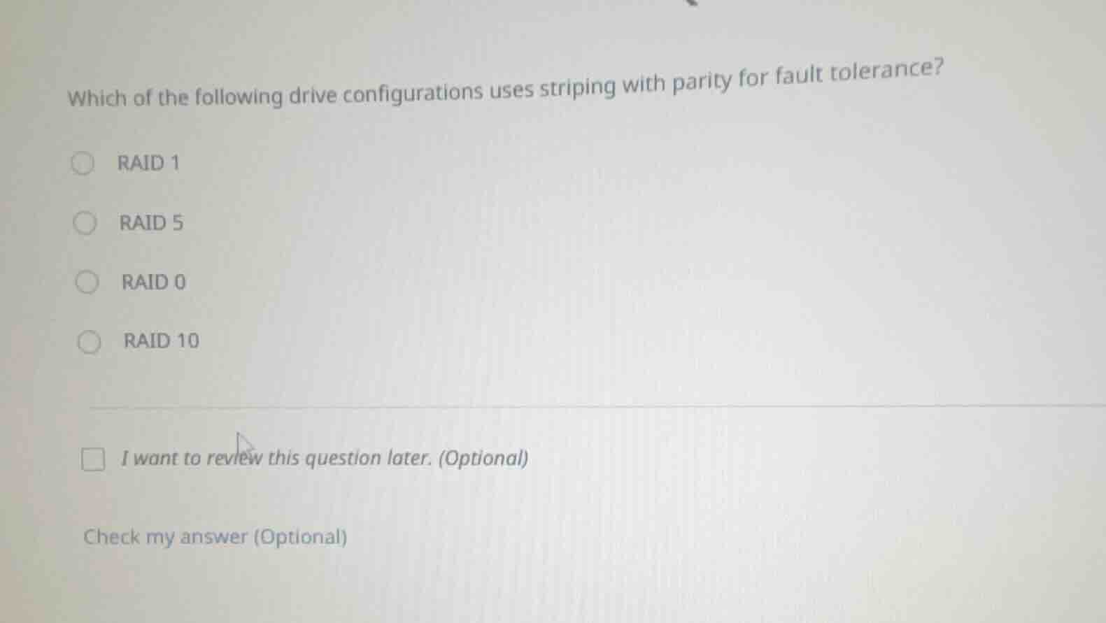 which of the following drive configurations uses striping with parity f…
