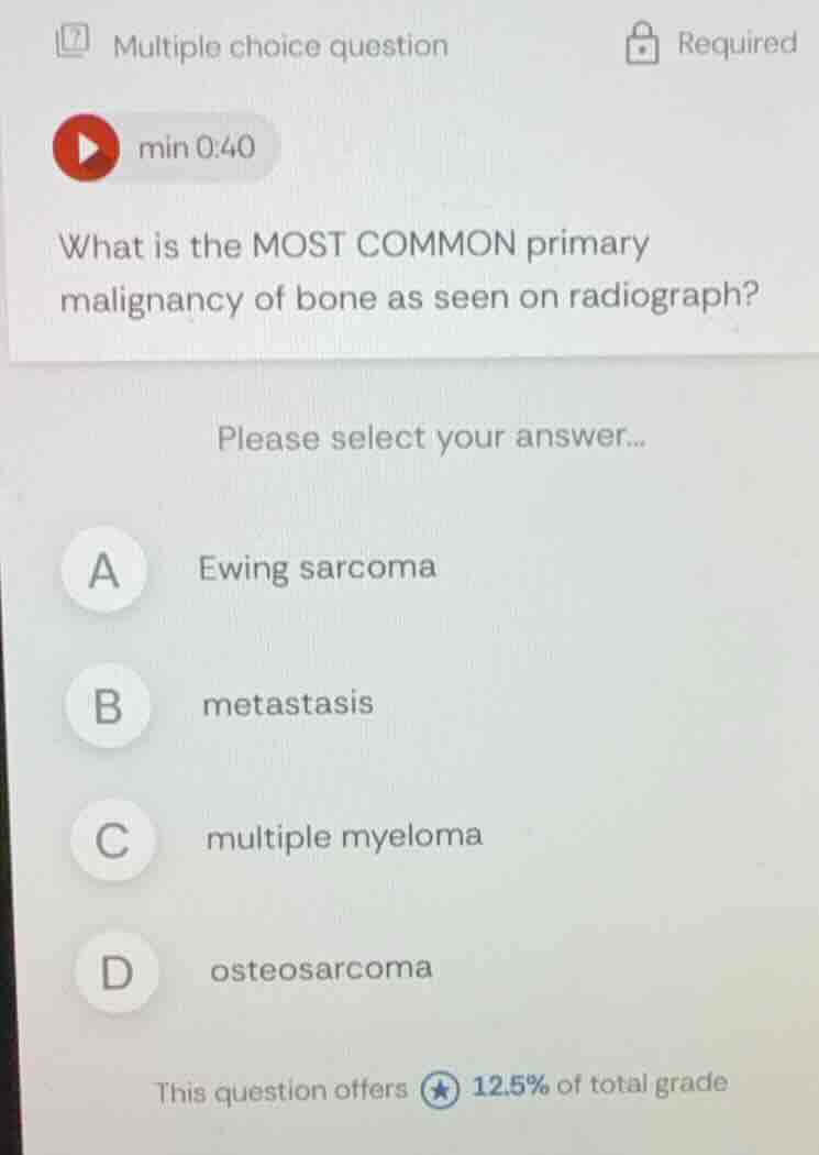 what is the most common primary malignancy of bone as seen on radiograp…