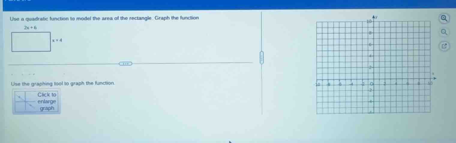 use a quadratic function to model the area of the rectangle. graph the …