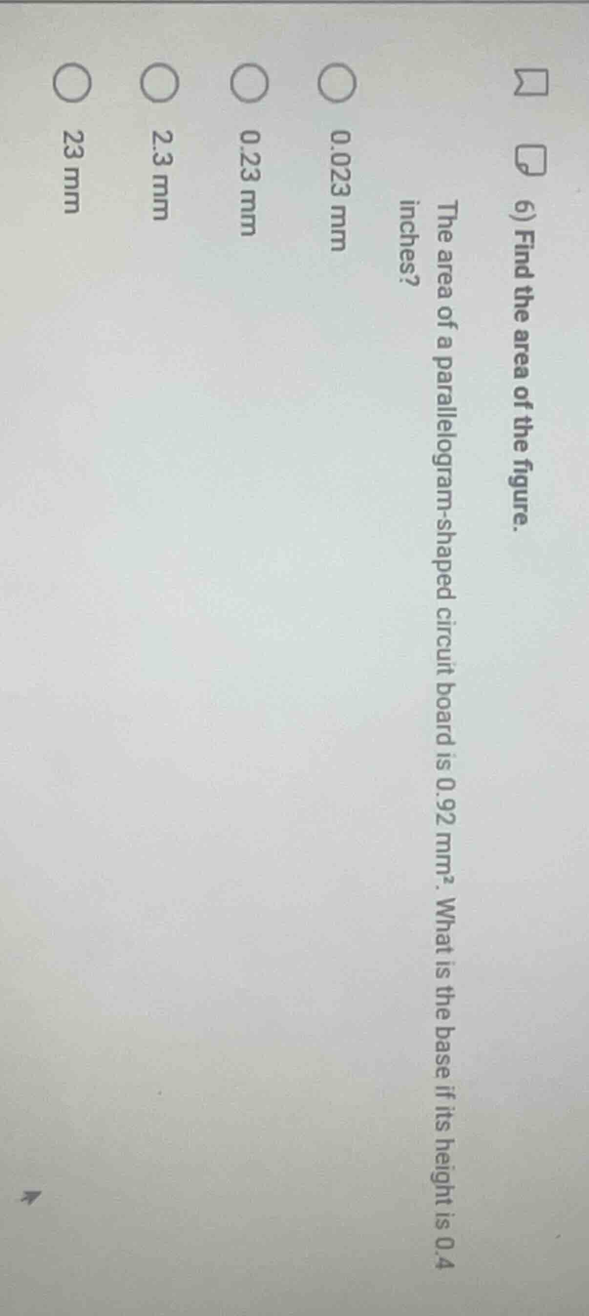 6) find the area of the figure. the area of a parallelogram - shaped ci…