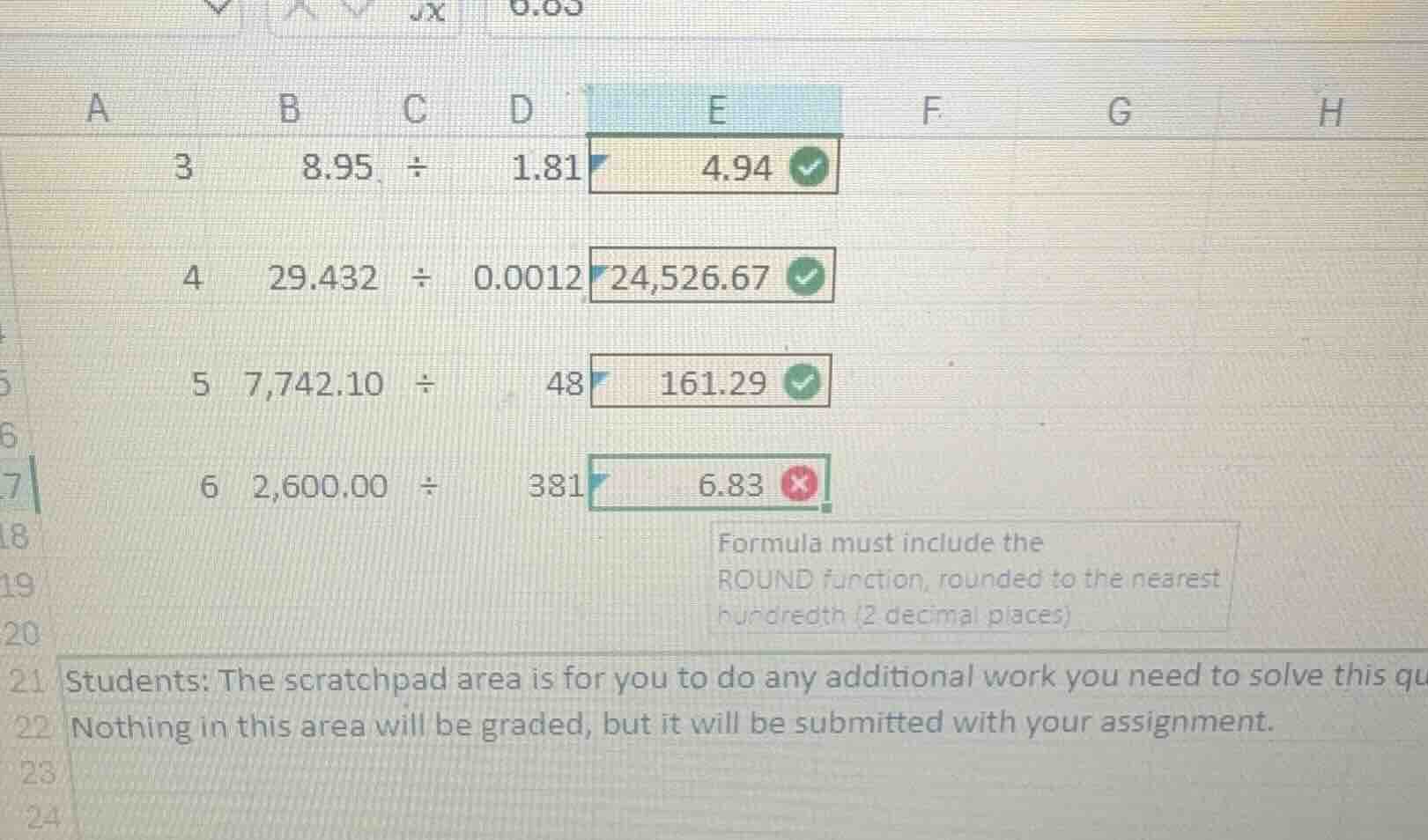 3 8.95 ÷ 1.81 4.94 ✔️ 4 29.432 ÷ 0.0012 24,526.67 ✔️ 5 7,742.10 ÷ 48 16…