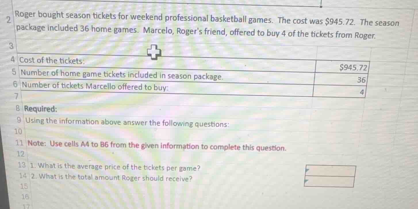 2 roger bought season tickets for weekend professional basketball games…