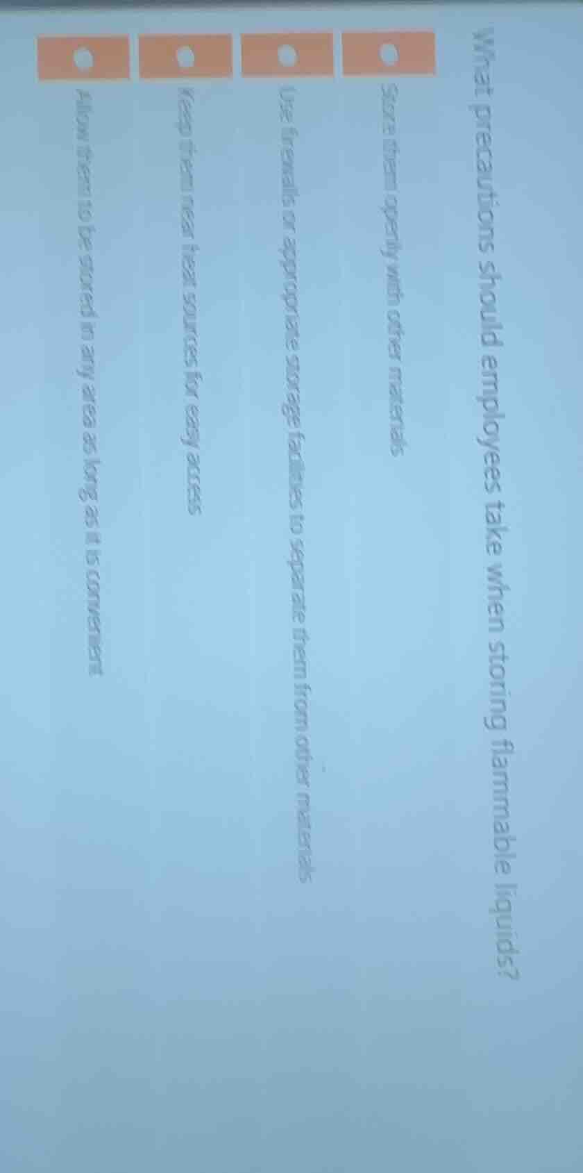 what precautions should employees take when storing flammable liquids? …