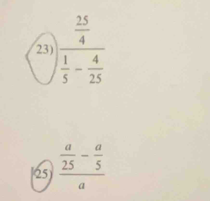 23) \\(dfrac{dfrac{25}{4}}{dfrac{1}{5} - dfrac{4}{25}}\\) 25) \\(dfrac{…