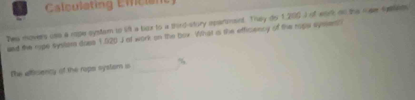 calculating efficiency two movers use a rope system to lift a box to a …