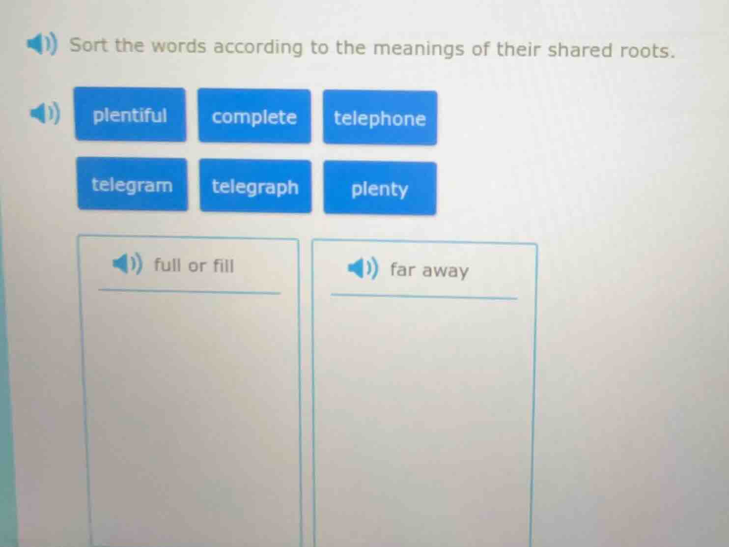 sort the words according to the meanings of their shared roots. plentif…