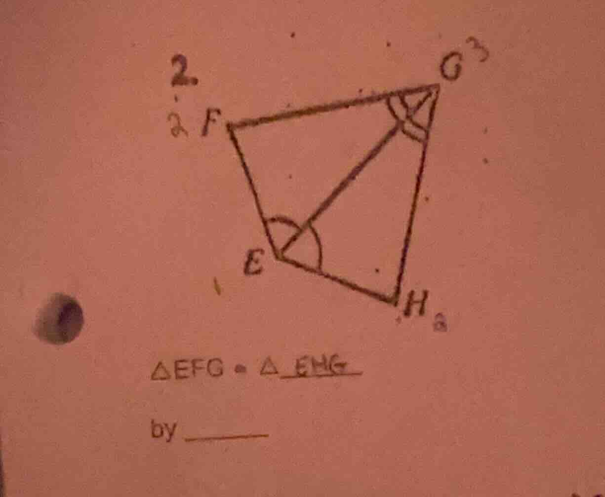 2. △efg ~ △_ehg_ by ______