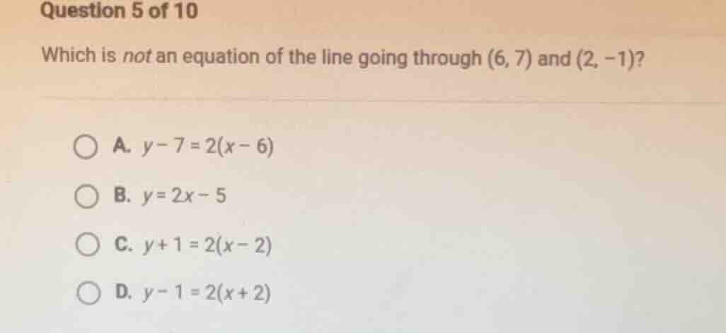 question 5 of 10 which is not an equation of the line going through (6,…
