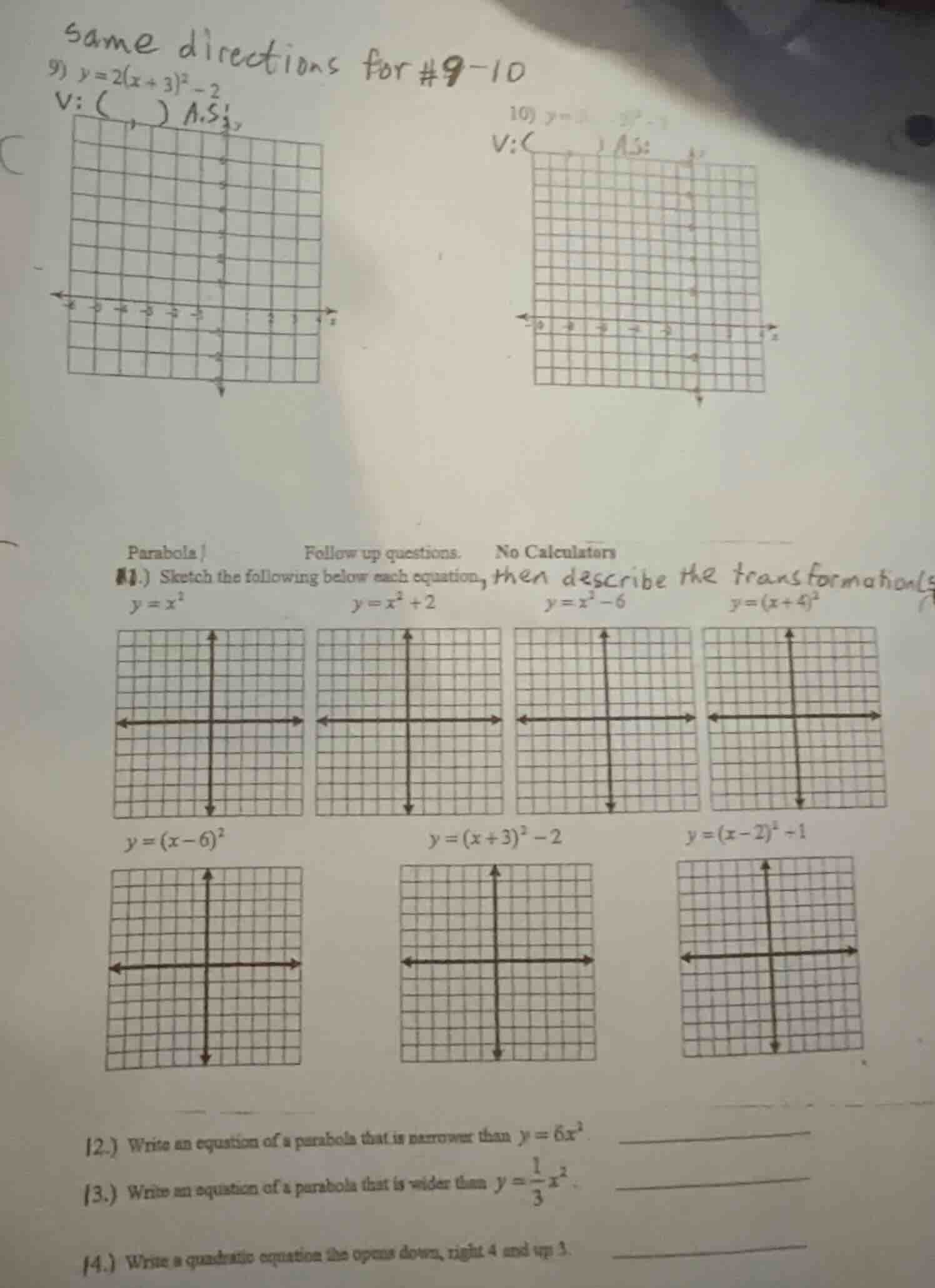 same directions for #9 - 10 9) $y = 2(x + 3)^2 - 2$ v: (, ) a.s: 10) $y…