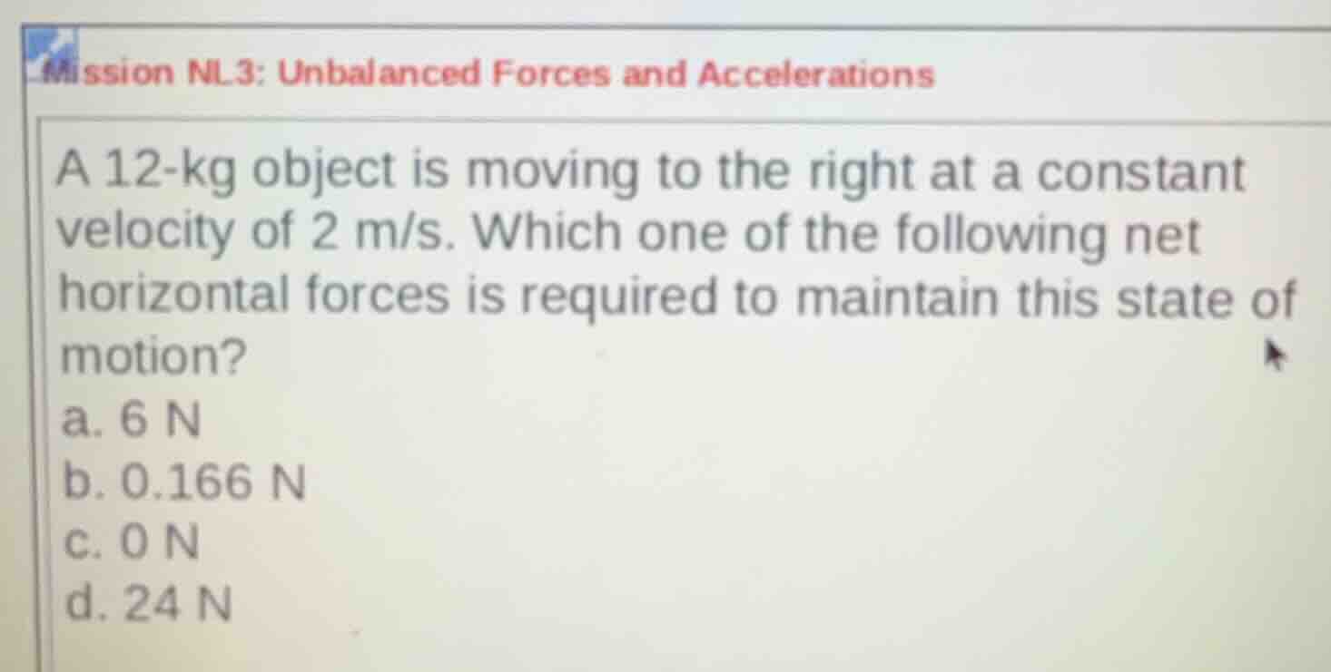 mission nl.3: unbalanced forces and accelerations a 12-kg object is mov…