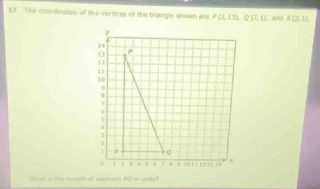 17 the coordinates of the vertices of the triangle shown are p(2,13), q…