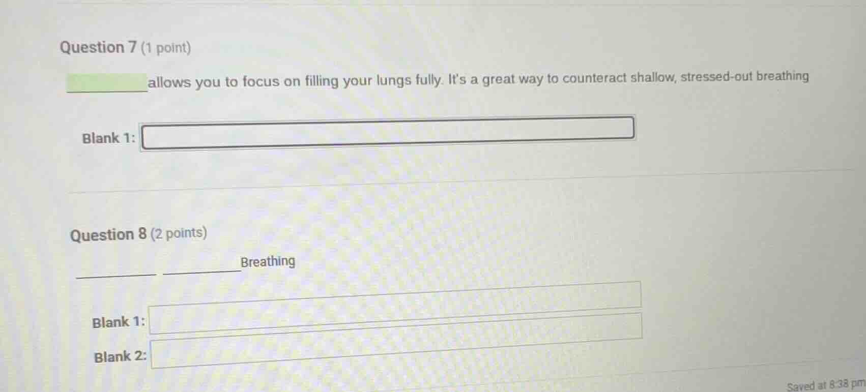 question 7 (1 point) ______ allows you to focus on filling your lungs f…