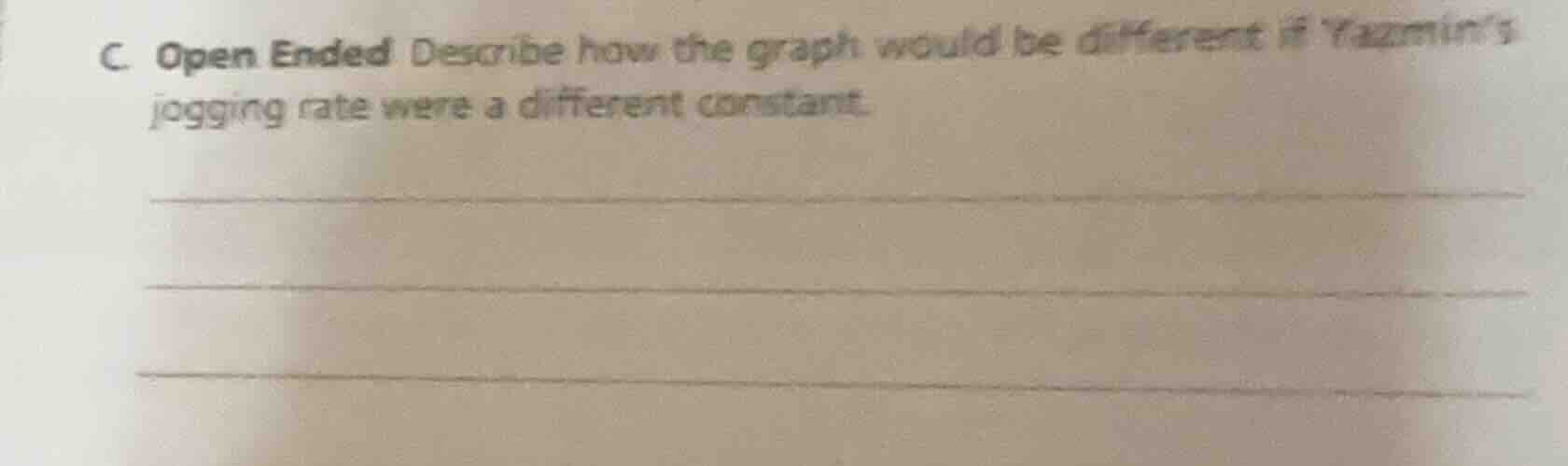 c. open ended describe how the graph would be different if yazmins jogg…