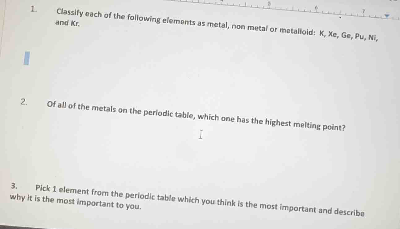 1. classify each of the following elements as metal, non metal or metal…