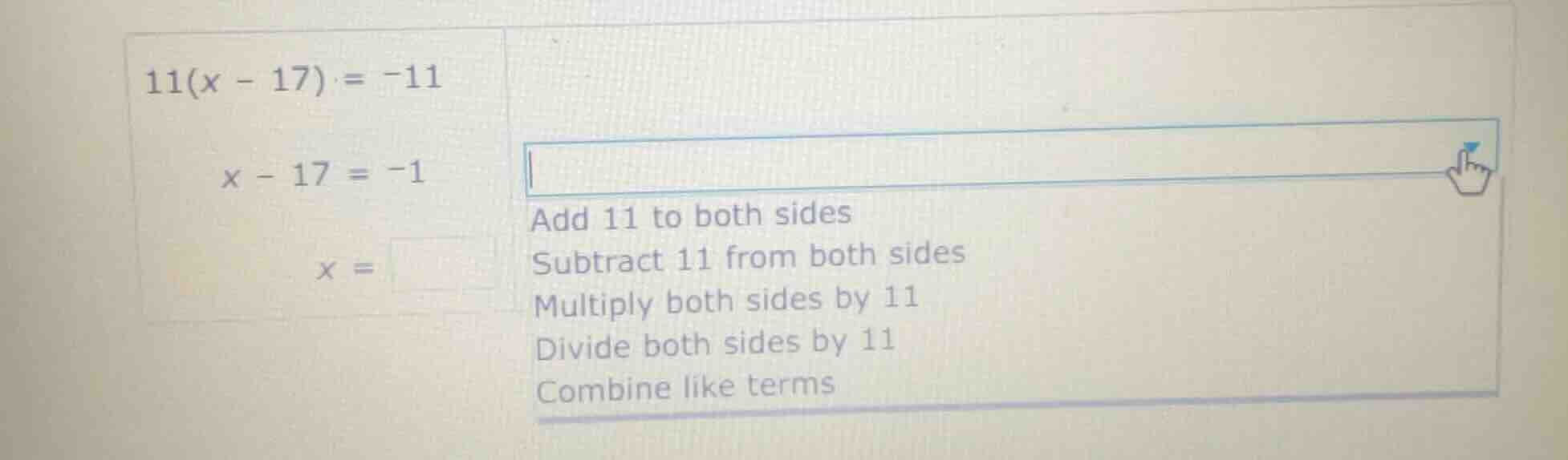 11(x - 17) = -11 x - 17 = -1 x = add 11 to both sides subtract 11 from …