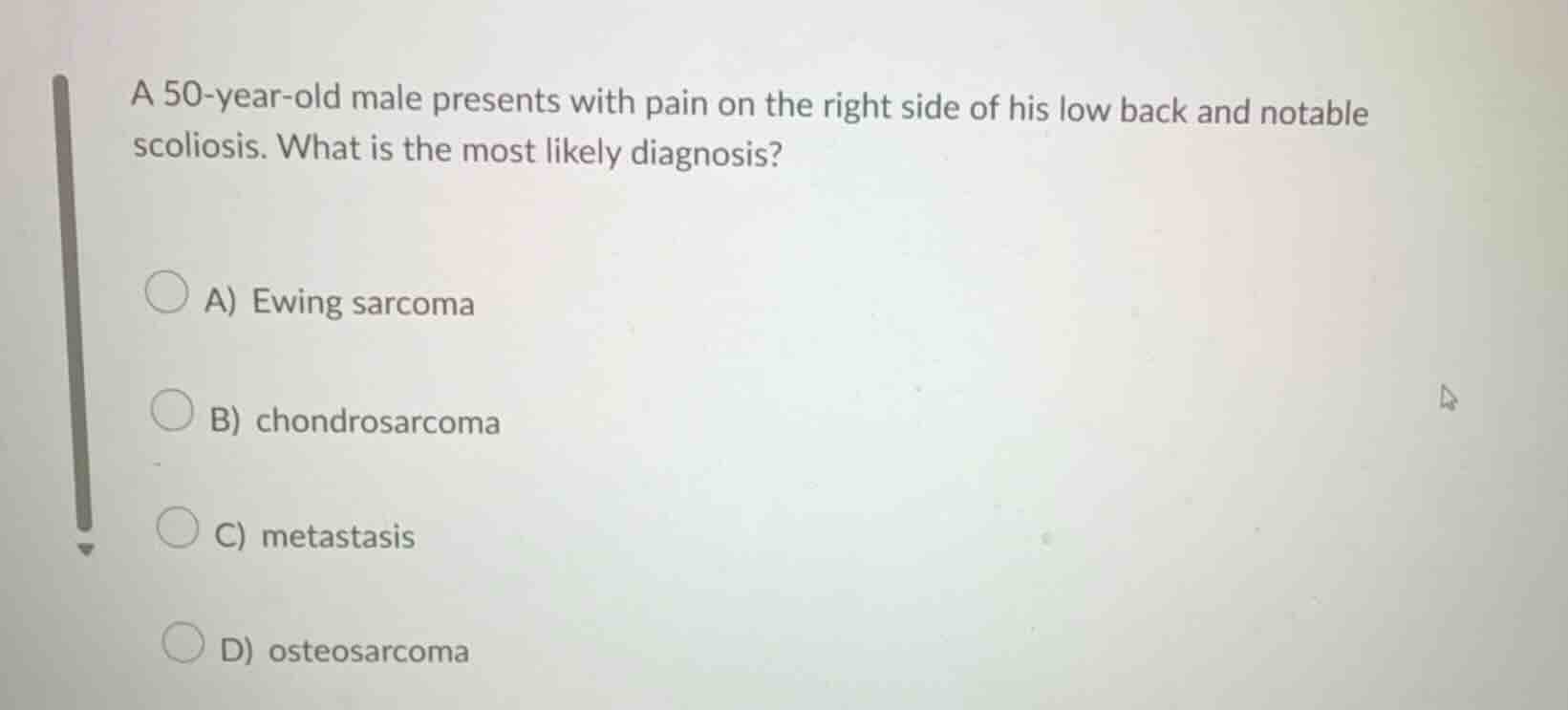 a 50-year-old male presents with pain on the right side of his low back…