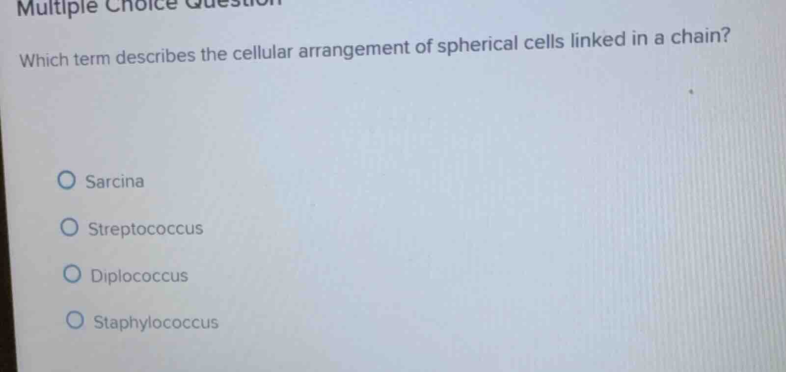 multiple choice question which term describes the cellular arrangement …