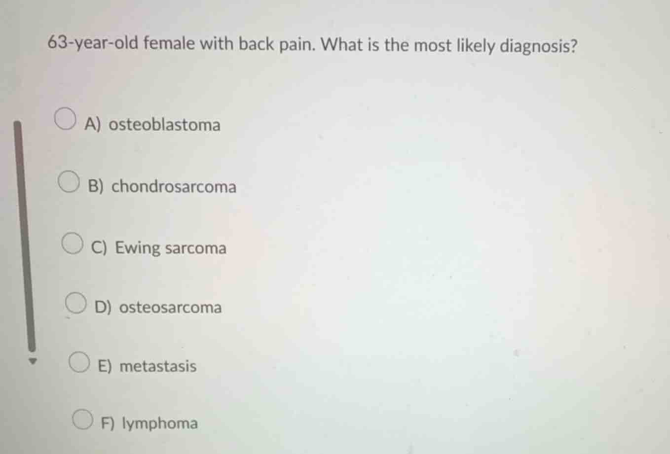 63-year-old female with back pain. what is the most likely diagnosis? a…