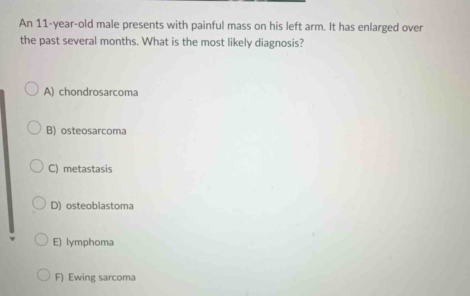 an 11-year-old male presents with painful mass on his left arm. it has …