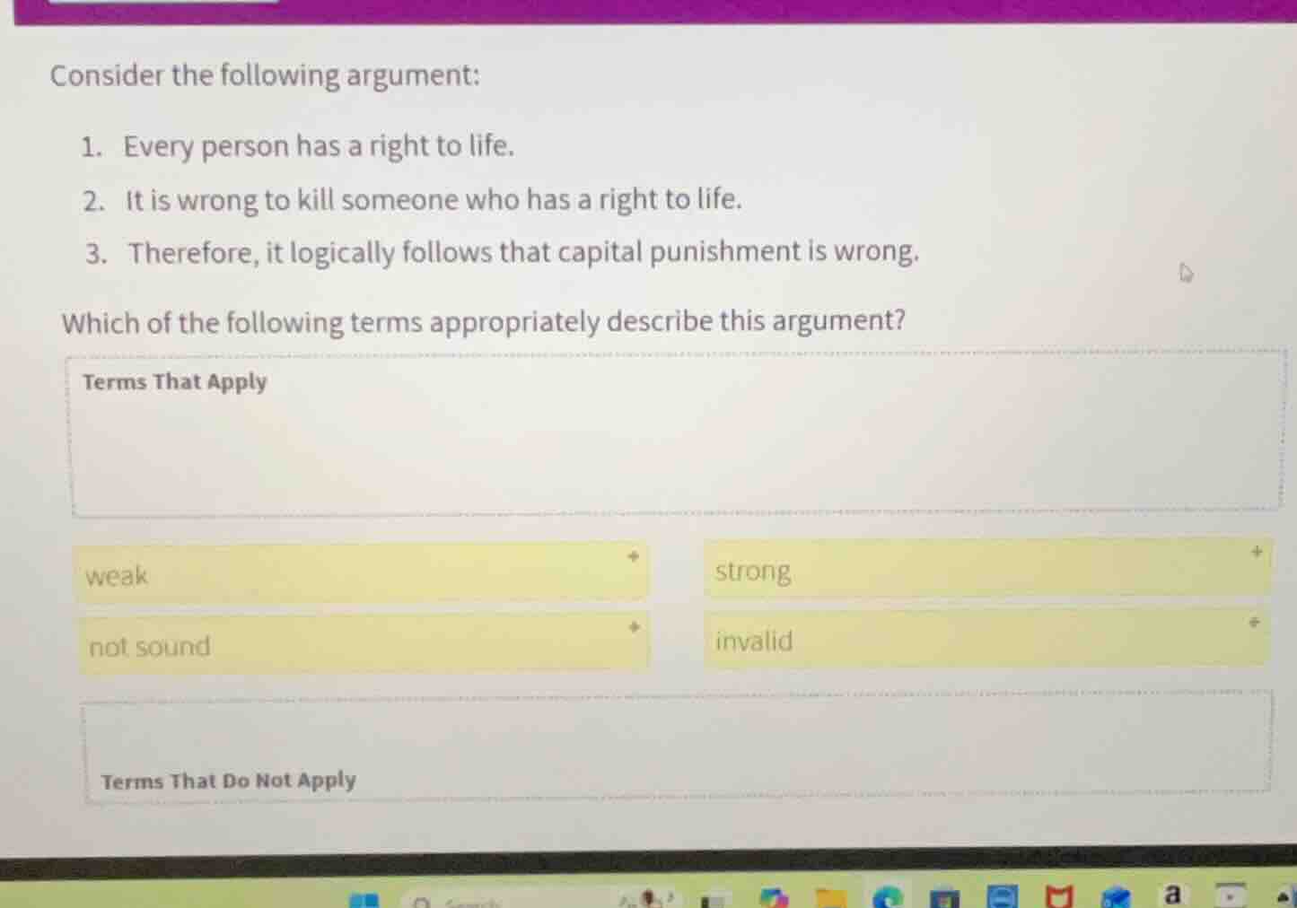 consider the following argument: 1. every person has a right to life. 2…