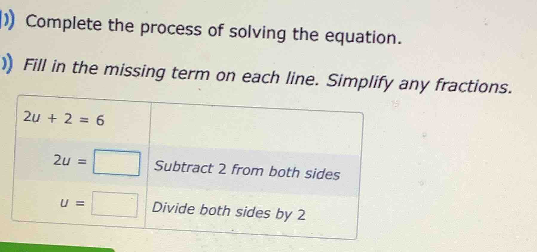 complete the process of solving the equation. fill in the missing term …