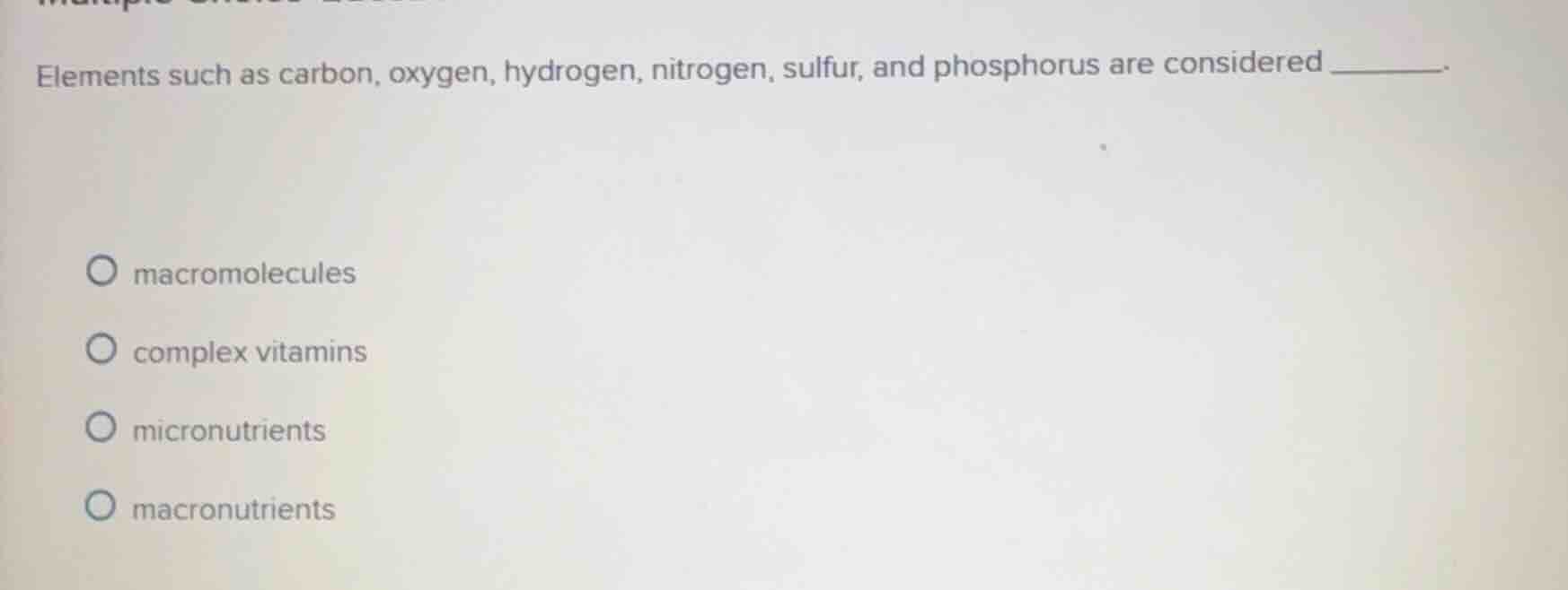 elements such as carbon, oxygen, hydrogen, nitrogen, sulfur, and phosph…