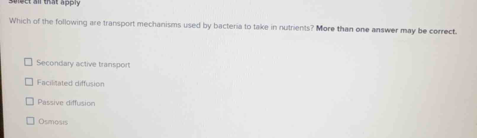 select all that apply which of the following are transport mechanisms u…